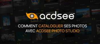 Cataloguer ses photos avec Acdsee Photo Studio Standard